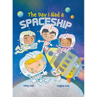 The Day I Had a Spaceship - Hardcover