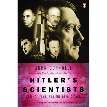 Hitler's Scientists: Science, War, and the Devil's Pact - Paperback