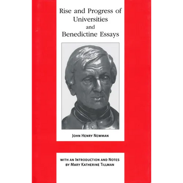 Rise and Progress of Universities and Benedictine Essays: Benedictine Essays - Hardcover