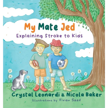 My Mate Jed: Explaining Stroke to Kids - Paperback