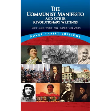 The Communist Manifesto and Other Revolutionary Writings: Marx, Marat, Paine, Mao Tse-Tung, Gandhi and Others - Paperback
