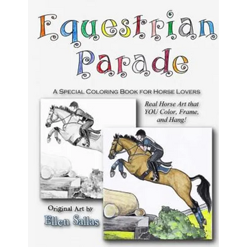Equestrian Parade: A Special Coloring Book for Horse Lovers - Paperback