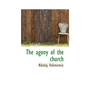 The Agony of the Church - Paperback