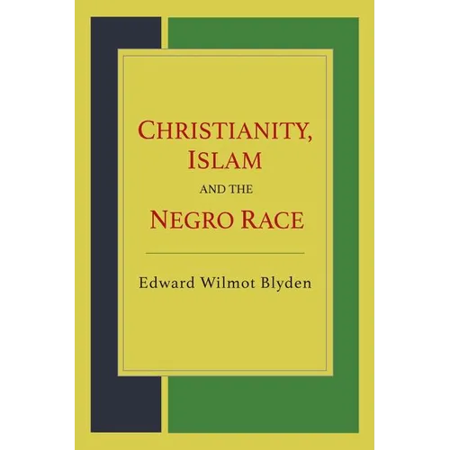 Christianity, Islam and the Negro Race