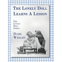 The Lonely Doll Learns A Lesson: The Lonely Doll Series - Hardcover