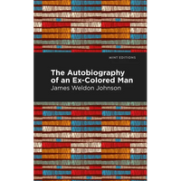 The Autobiography of an Ex-Colored Man - Paperback