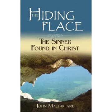 The Hiding Place: The Sinner Found in Christ - Paperback
