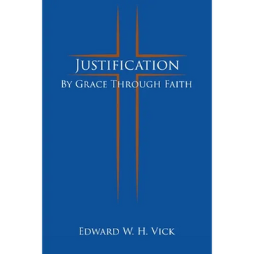 Justification: By Grace Through Faith - Paperback