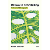 Return to Storytelling: An Inverted Ethnography - Paperback