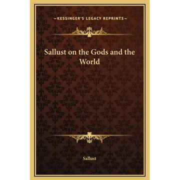 Sallust on the Gods and the World - Hardcover