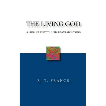 The Living God: A Look at What the Bible says about God - Paperback