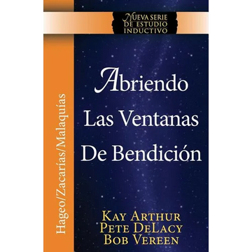 Abriendo Las Ventanas de Bendicion - Hageo / Zacarias / Malaquias / Opening the Windows of Blessing - Haggai / Zechariah / Malachi - Paperback