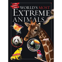 World's Most Extreme Animals - Library Binding