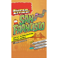Super Cities!: San Francisco - Hardcover