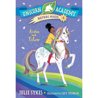 Unicorn Academy Nature Magic #4: Aisha and Silver - Paperback