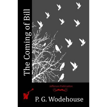 The Coming of Bill - Paperback
