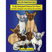 The Big Coloring Book Of Siamese Cats! Volume 2: Adorable, Intelligent, Funny Siamese Cats and Kittens - Paperback