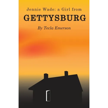 Jennie Wade: A Girl from Gettysburg - Paperback