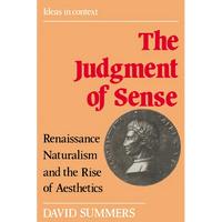 The Judgment of Sense: Renaissance Naturalism and the Rise of Aesthetics - Paperback