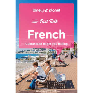 Lonely Planet Fast Talk French - Paperback