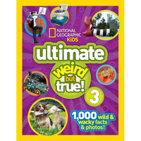 National Geographic Kids Ultimate Weird But True 3: 1,000 Wild & Wacky Facts & Photos! - Hardcover