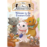 The Aristokittens #1: Welcome to the Creature Café - Hardcover