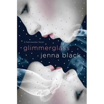 Glimmerglass: A Faeriewalker Novel - Paperback