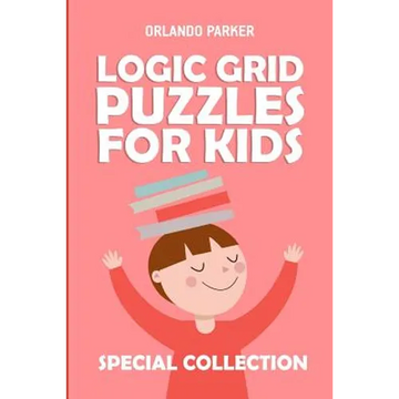 Logic Grid Puzzles For Kids: Mirukuti Puzzles - Paperback