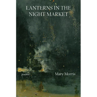 Lanterns in the Night Market: Poems Volume 36 - Paperback