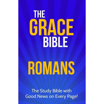 The Grace Bible: Romans - Paperback