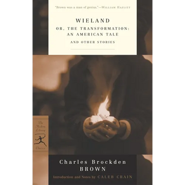 Wieland: Or, the Transformation: An American Tale and Other Stories - Paperback