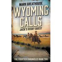 Wyoming Calls: Jack's Risky Quest - Paperback