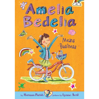 Amelia Bedelia Means Business: #1 - Library Binding