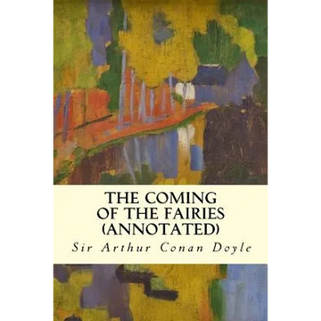The Coming of the Fairies (annotated) - Paperback