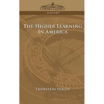 The Higher Learning in America - Paperback
