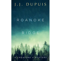 Roanoke Ridge: A Creature X Mystery - Paperback