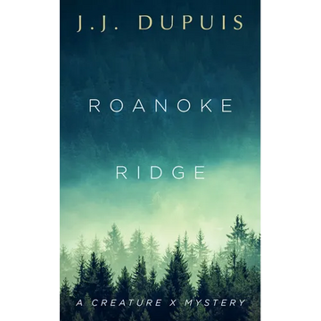 Roanoke Ridge: A Creature X Mystery - Paperback
