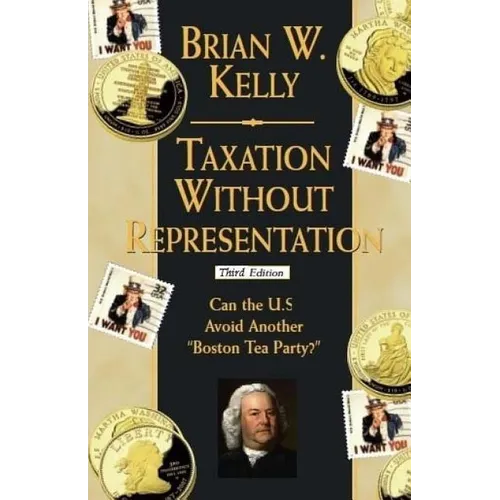 Taxation Without Representation: Can the U.S. Avoid Another "Boston Tea Party?"
