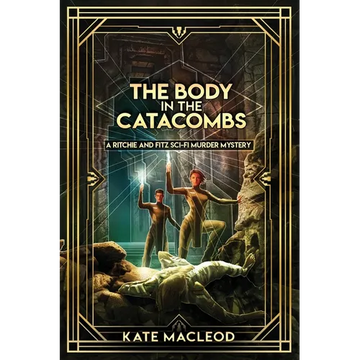The Body in the Catacombs: A Ritchie and Fitz Sci-Fi Murder Mystery - Paperback