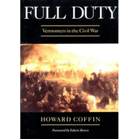 Full Duty: Vermonters in the Civil War (Revised) - Paperback