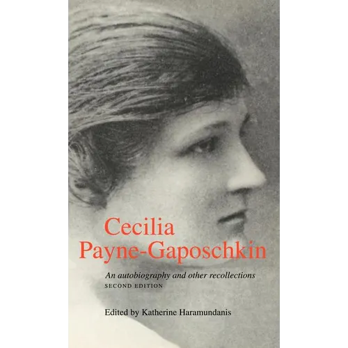 Cecilia Payne-Gaposchkin: An Autobiography and Other Recollections