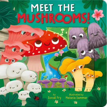 Meet the Mushrooms! - Board Book