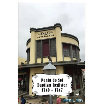 Ponta do Sol Baptisms: 1740-1747 - Paperback