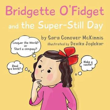 Bridgette O'Fidget and the Super Still Day - Paperback