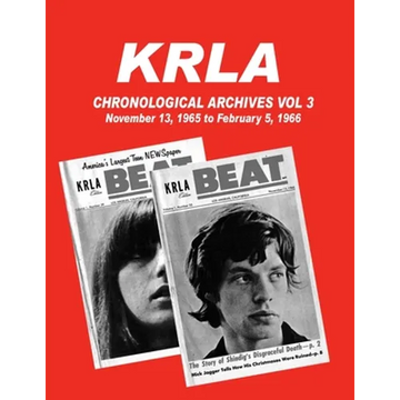 KRLA Chronological Archives Vol 3: November 13, 1965 to February 12, 1966 - Paperback