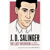 J. D. Salinger: The Last Interview: And Other Conversations - Paperback