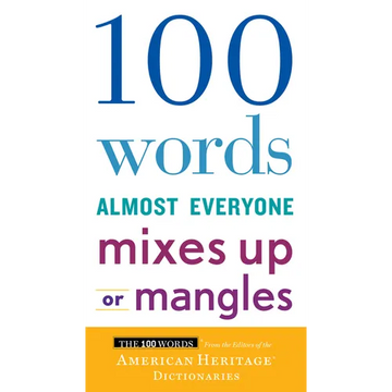 100 Words Almost Everyone Mixes Up or Mangles - Paperback