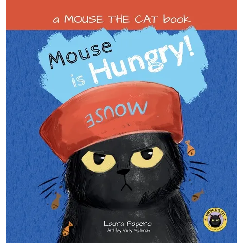 Mouse is Hungry: A Funny Story About Patience for Toddlers and Preschoolers (Ages 2-5)