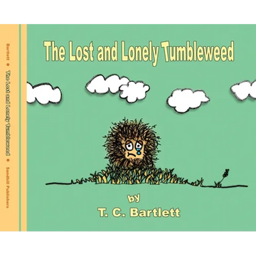 The Lost and Lonely Tumbleweed - Hardcover