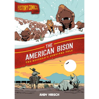 History Comics: The American Bison: The Buffalo's Survival Tale - Paperback
